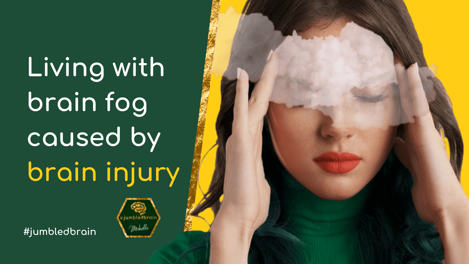 Living with brain fog caused by brain injury - #jumbledbrain