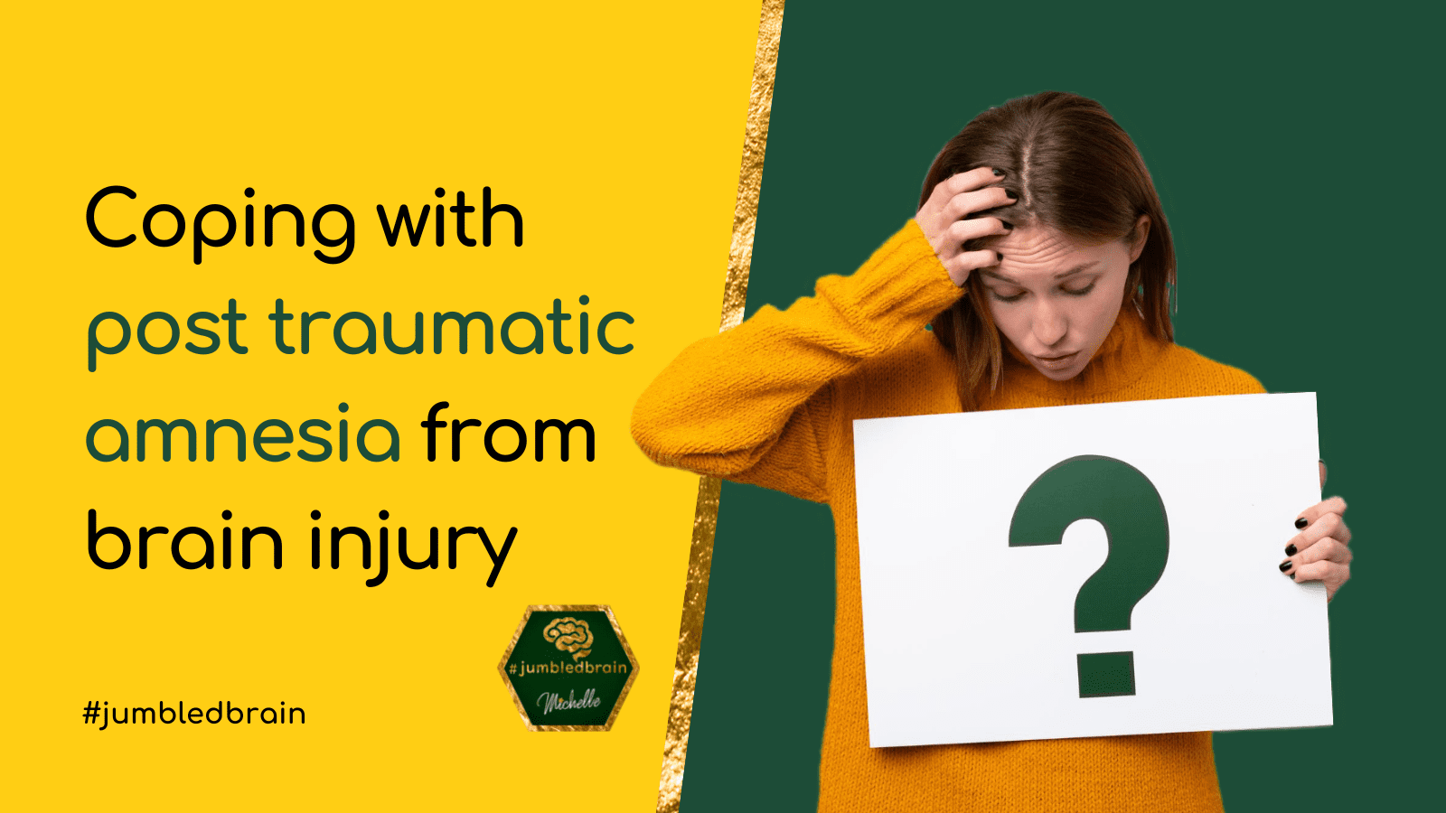 Coping with post traumatic amnesia from brain injury - #jumbledbrain